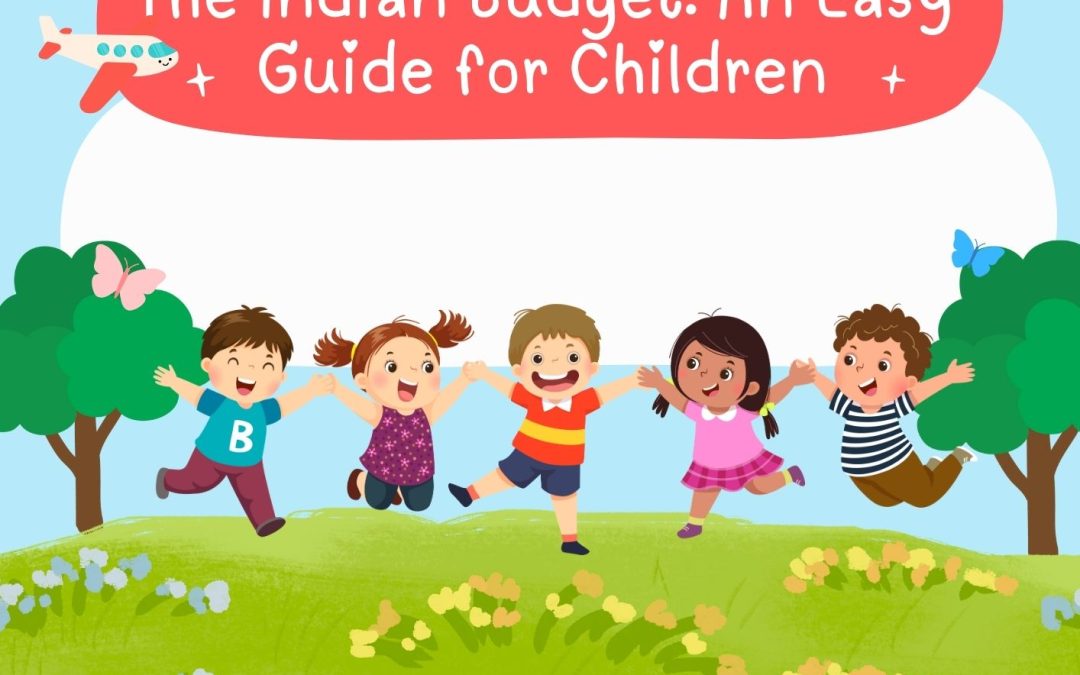 The Indian Budget: An Easy Guide for Children