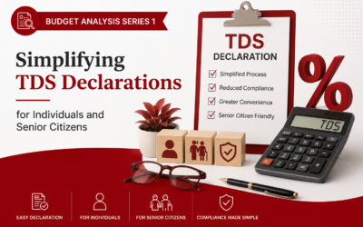 Budget Analysis Series 1: Simplifying TDS Declarations for Individuals and Senior Citizens